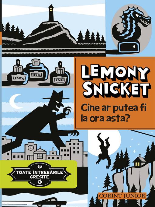 Title details for Toate întrebările greșite--Volume 1--Cine ar putea fi la ora asta? by Lemony Snicket - Available